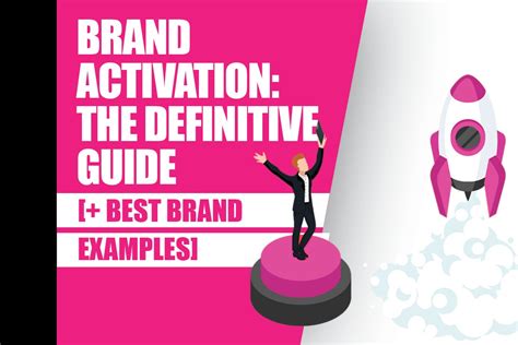 Brand Activation: The Definitive Guide (+ Best Brand Examples).